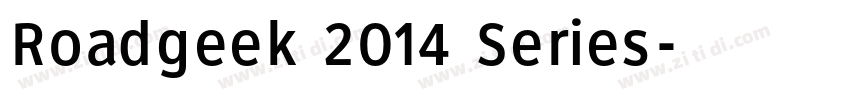 Roadgeek 2014 Series字体转换